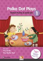 Polka dot plays. Corso con sceneggiature e attività. Student's Book. Per la Scuola elementare. Con Audio vol.1 edito da Helbling