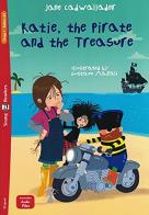 Katie, the pirate and the treasure di Jane Cadwallader edito da ELI