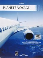Planète voyage. Per gli Ist. professionali alberghieri. Con e-book. Con espansione online di I. Medeuf edito da Eurelle