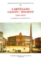 Carteggio (1847-1877) di Leopoldo Galeotti, Marco Minghetti edito da Mondadori Education
