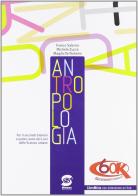 Antropologia. Con espansione online. Per i Licei di Franco Salerno, Michele Zucca, Magda De Notaris edito da Simone per la Scuola