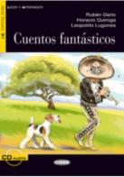 Cuentos fantasticos. Con CD Audio di Rubén Darío, Leopoldo Lugones, Horacio Quiroga edito da Black Cat-Cideb
