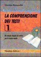 La Comprensione dei testi . vol. 1 vol.1 di Massimo Romandini edito da Mandese editore