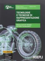 Tecnologie e tecniche di rappresentazione grafica. Per gli Ist. tecnici industriali. Con e-book. Con espansione online