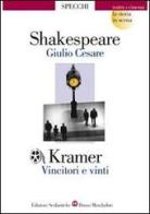Giulio Cesare-Vincitori e vinti di William Shakespeare, Kramer edito da Edizioni Scolastiche Bruno Mondadori