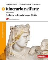Itinerario nell'arte. Versione arancione plus. Con Museo. Per le Scuole superiori. Con ebook. Con espansione online vol.2 di Giorgio Cricco, Francesco Paolo Di Teodoro edito da Zanichelli