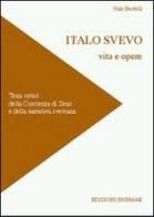 Italo Svevo. Vita e opere di Italo Bertelli edito da Bignami