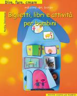 Biglietti, libri e attività per bambini di Martha Steinmeyer edito da Edizioni del Borgo