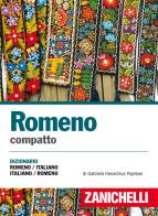 Romeno compatto. Dizionario romeno-italiano, italiano-romeno di Gabriela Hanachiuc Poptean edito da Zanichelli