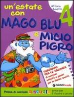 Un' estate con Mago Blu e Micio Pigro 4-L'estate di Nico. Per la Scuola elementare di Vittoria Busatto edito da Giunti Scuola