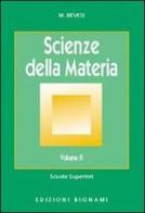 Scienze della materia vol.2 di M. Bevesi edito da Bignami
