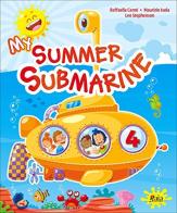 My summer submarine. Per la 4ª classe elementare di Raffaella Cenni, Maurizio Isola, Leo Stephenson edito da Gaia