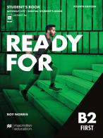 Ready for first. B2. Per le Scuole superiori. Con e-book. Con espansione online edito da Macmillan
