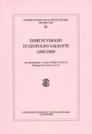 Diari di viaggio di Leopoldo Galeotti (1863-1868) di Leopoldo Galeotti edito da Mondadori Education