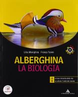 Alberghina. La biologia. Vol. A-B. Con espansione online. Per i Licei e gli Ist. magistrali