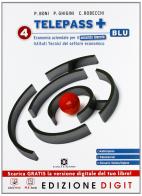 Telepass+. Con Obiettivo competenze. Ediz. blu. Con espansione online. Per le Scuole superiori vol.4