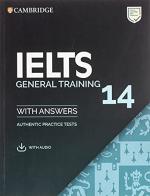 Cambridge English IELTS. IELTS 14 General Training: Student's Book with Answers. Per le Scuole superiori. Con mp3 edito da Cambridge