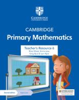 Cambridge primary mathematics. Stages 1-6. Teacher's resource 6. Per le Scuole superiori. Con e-book. Con espansione online edito da Cambridge