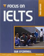 Focus on IELTS. Coursebook. Per le Scuole superiori. Con CD-ROM: Itest edito da Pearson Longman