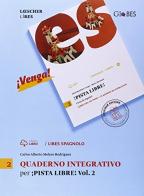 ¡Pista libre! Curso de español. Quaderno integrativo LiBES. Per la Scuola media vol.2