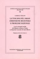 La Toscana del 1848-49: dimensione regionale e problemi nazionali di Gabriele Paolini edito da Mondadori Education