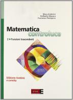 Matematica controluce. Per le Scuole superiori vol.2 di Mara Andreini, Raffaella Manara, Francesco Prestipino edito da McGraw-Hill Education