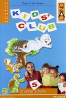Kids' club. Student's book. Per la Scuola elementare vol.5 di Peter Wilson, Val Wilson edito da Lang