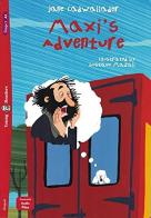 Maxi's adventures di Jane Cadwallader edito da ELI