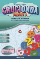 Crucionda math. Enigmistica in matematica. Per la Scuola media. Con espansione online vol.1