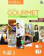 Gourmet. Service. Per gli Ist. tecnici e professionali. Con e-book. Con espansione online di Christine Duvallier edito da ELI