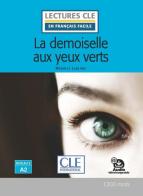 Arsène Lupin-La demoiselle aux yeux verts. Lectures CLE «en français facile». Con Audio: Livello A2 di Maurice Leblanc edito da CLE International