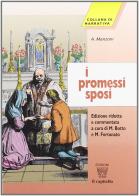 I Promessi sposi di Alessandro Manzoni, M. Botto, M. Fortunato edito da Il Capitello