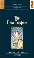 Time Trippers. Level 2 di Maria Jack, Ian Lister edito da Lang
