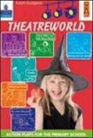 Theaterworld. Per la Scuola elementare di Sarah Gudgeon edito da Lang