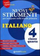 Nuovi strumenti per insegnare nella scuola primaria. Italiano 4 edito da Giunti Scuola