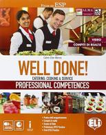 Well done! Catering: cooking & service. Professional competences. Per le Scuole superiori. Con espansione online di Catrin Elen Morris edito da ELI