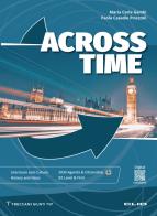Across Time + Across Time Plus di Maria Carla Gambi, Paola Casadio Pirazzoli edito da Clio