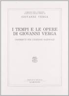 I tempi e le opere di Giovanni Verga. Contributi edito da Mondadori Education