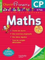 Maths CP. 6-7 ans. Per la Scuola elementare di Daniel Berlion edito da Hachette Education - France