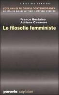 Le filosofie femministe di Franco Restaino, Adriana Cavarero edito da Paravia/Scriptorium