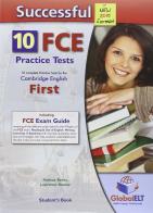 Successful FCE. 10 practice tests. Student's Book-Self study guide. Per le Scuole superiori. Con CD Audio formato MP3. Con espansione online di Andrew Betsis, Lawrence Mamas edito da Global Elt
