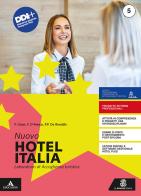 Nuovo hotel Italia. Per gli Ist. professionali alberghieri. Con e-book. Con espansione online vol.5