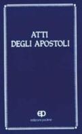 Atti degli Apostoli. Versione ufficiale della Cei edito da San Paolo Edizioni