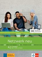 Netzwerk A2. Kursbuch neu. Per le Scuole superiori. Con espansione online edito da Klett