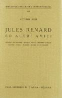 Jules Renard ed altri amici di Vittorio Lugli edito da D'Anna