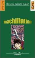 Machination. Con audiolibro. CD Audio edito da Lang