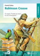 Robinson Crusoe di Daniel Defoe edito da Raffaello