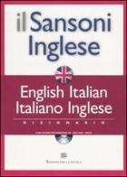 Il Sansoni inglese. Dizionario English-Italian, italiano-inglese. Con CD-ROM