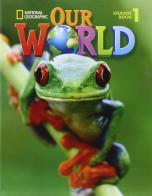 Our world. Student's book. Per la Scuola elementare edito da Cengage Learning