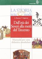 La storia rete e nodi. Manuale. Per le Scuole superiori vol.2 di Antonio Brancati, T. Pagliarani edito da La Nuova Italia